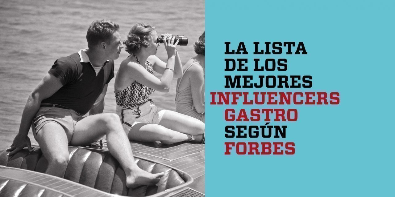 Lista de los mejores influencers gastro según Forbes