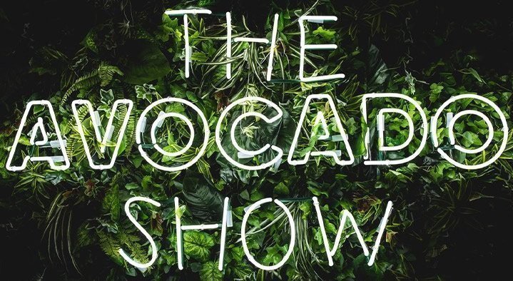 The Avocado Show