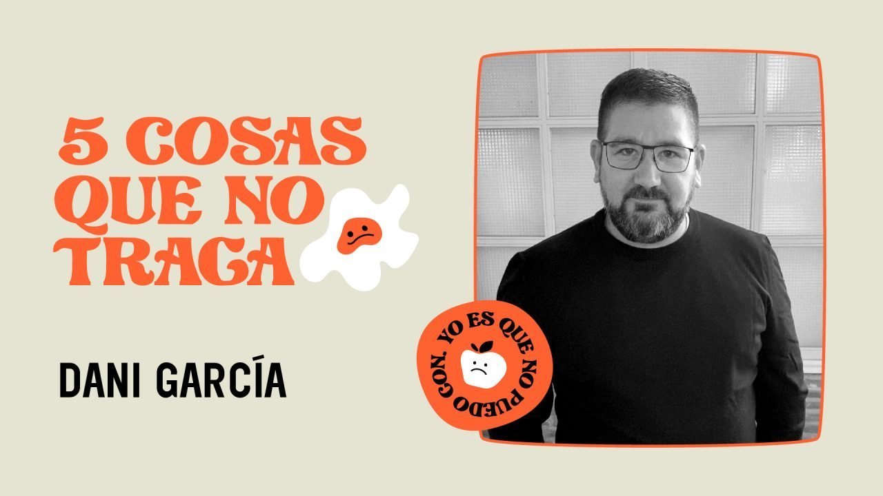 5 cosas que no traga... Dani García