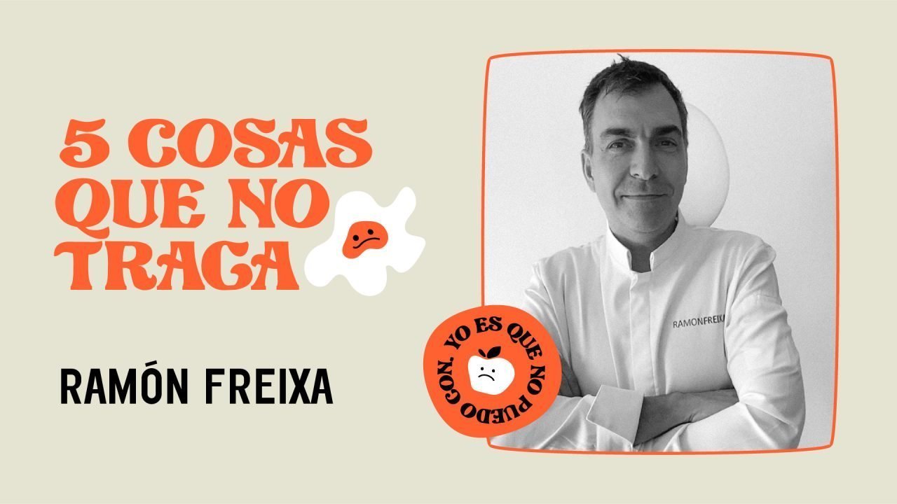 5 cosas que no traga... Ramón Freixa