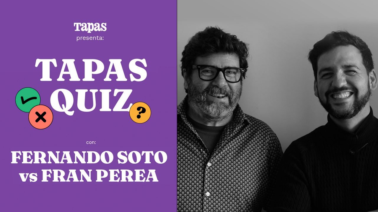 Tapas Quiz: Fran Perea y Fernando Soto, a examen
