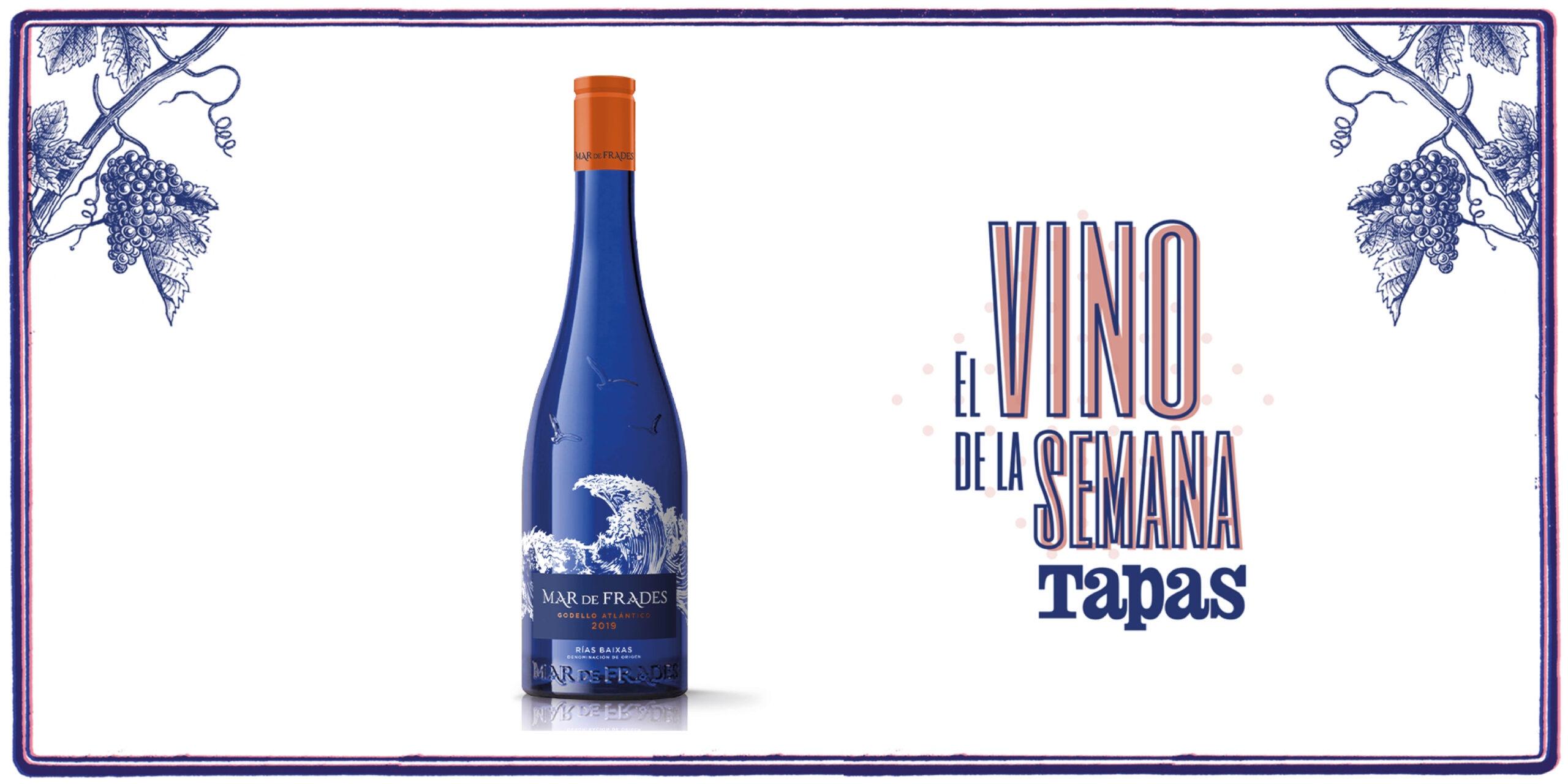 Vino de la semana: Mar de Frades Godello Atlántico 2019 - Tapas